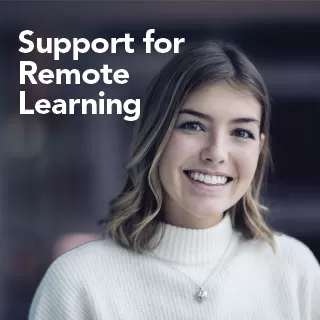 A smiling student wearing a white sweater sits indoors. The words “Support for Remote Learning” appear beside her.